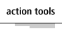 Action tools