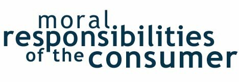 Moral Responsibilities of the Consumer